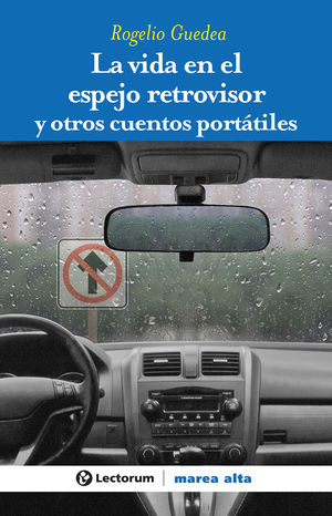 La vida en el espejo retrovisor y otros cuentos portátiles