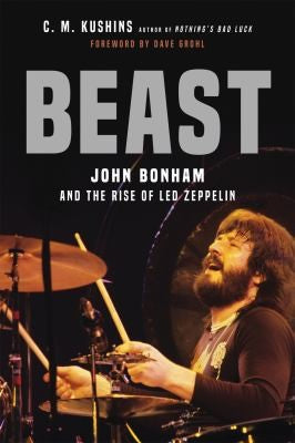 Beast: John Bonham and the Ri