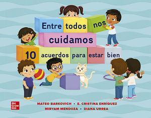 Entre Todos Nos Cuidamos. 10 Acuerdos Para Estar Bien