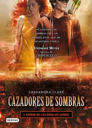 Cazadores de sombras 4. Ciudad de los ángeles caí