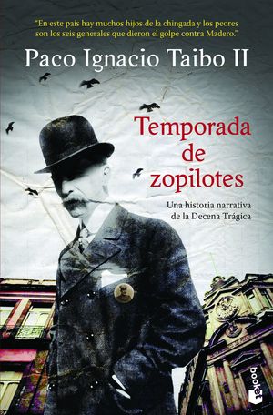 Temporada de zopilotes. Una historia narrativa de la decena trágica