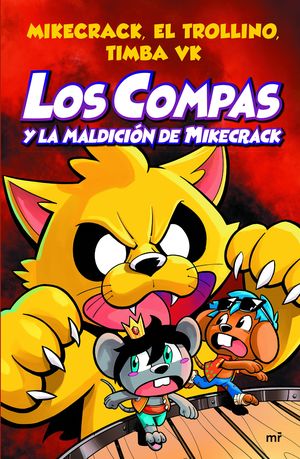 Los Compas y la maldición de Mikecrack / Los Compas / vol. 4