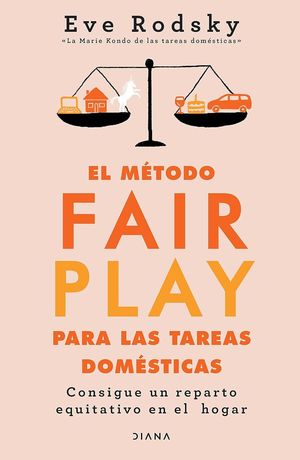 El método Fair Play para las tareas domésticas. Consigue un reparto equitativo en el hogar
