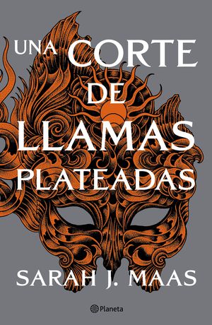 Una corte de llamas plateadas / Una corte de rosas y espinas / vol. 4