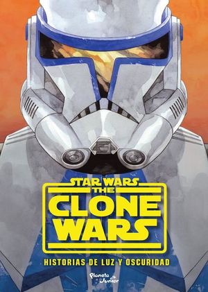 Star Wars the Clone Wars. Historias de luz y oscuridad