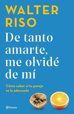 De tanto amarte, me olvidé de mí