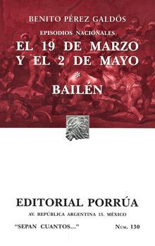 #130 Episodios nacionales. El 19 de marzo y el 2 de mayo / Bailén / 5 ed.