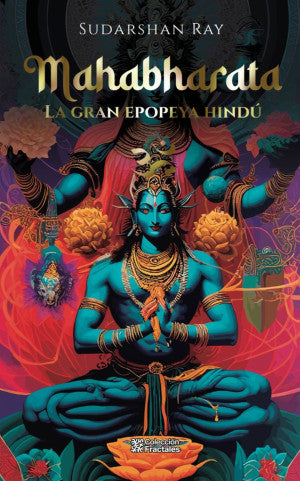 Mahabharata. La Gran Epopeya Hindu