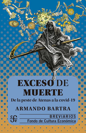 Exceso De Muerte. De La Peste De Atenas A La Covid-19