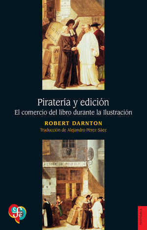 Piratería Y Edición. El Comercio Del Libro Durante La Ilustración