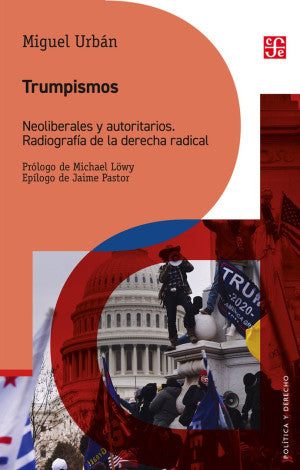 Trumpismos. Neoliberales Y Autoritarios