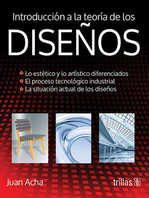INTRODUCCION A LA TEORIA DE LOS DISEÑOS | ACHA VALDIVIESO, JUAN | Trillas