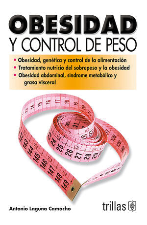 OBESIDAD Y CONTROL DE PESO | LAGUNA CAMACHO, ANTONIO | Trillas