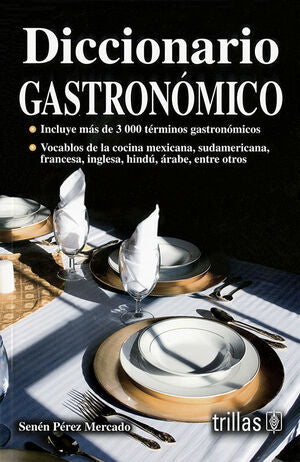 DICCIONARIO GASTRONOMICO | PEREZ MERCADO, SENEN | Trillas