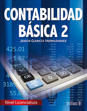 CONTABILIDAD BASICA 2 | GARCIA HERNANDEZ, JESUS | Trillas