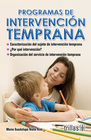 PROGRAMAS DE INTERVENCION TEMPRANA | NIETO RIOS, MARIA GUADALUPE | Trillas