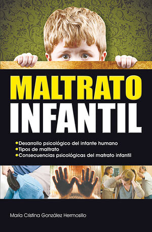 MALTRATO INFANTIL | GONZALEZ HERMOSILLO, MARIA CRISTINA | Trillas