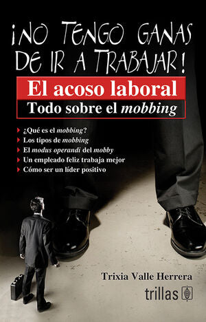 NO TENGO GANAS DE IR A TRABAJAR! | VALLE HERRERA, TRIXIA | Trillas