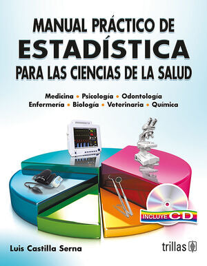 MANUAL PRACTICO DE ESTADISTICA PARA LAS CIENCIAS DE LA SALUD | CASTILLA SERNA, LUIS | Trillas