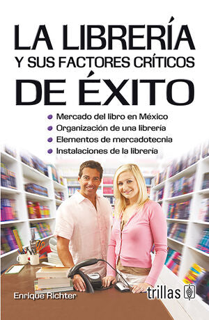 LA LIBRERIA Y SUS FACTORES CRITICOS DE EXITO | RICHTER, ENRIQUE | Trillas