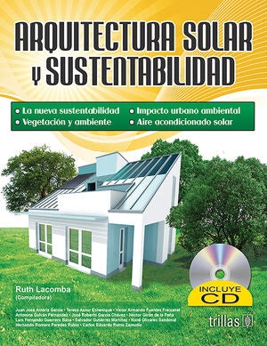 ARQUITECTURA SOLAR Y SUSTENTABILIDAD. | LACOMBA, RUTH | Trillas
