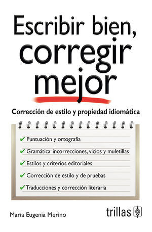ESCRIBIR BIEN, CORREGIR MEJOR | MERINO, MARIA EUGENIA | Trillas