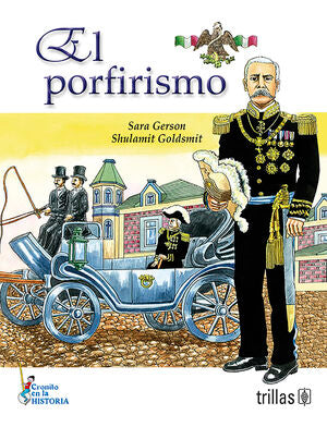 El porfirismo | GERSON DE GOLDSMIT, SARA; GOLDSMITH, SHULAMIT | Trillas