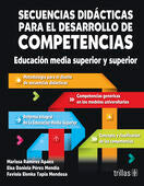 SECUENCIAS DIDACTICAS PARA EL DESARROLLO DE COMPETENCIAS | RAMIREZ APAEZ, MARISSA; PEREZ MENDIA, ELSA DANIELA; TAPIA MENDOZA, FAVIOLA ELENKA | Trillas