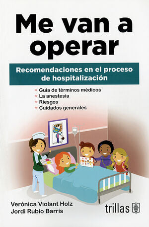 ME VAN A OPERAR | VIOLANT HOLZ, VERONICA; RUBIO BARRIS, JORDI | Trillas