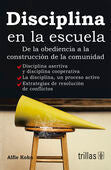 DISCIPLINA EN LA ESCUELA | KOHN, ALFIE | Trillas