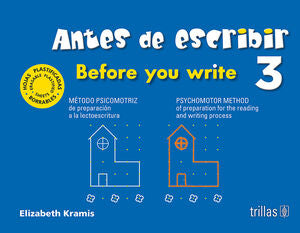 ANTES DE ESCRIBIR 3 = BEFORE YOU WRITE 3 | KRAMIS VAZQUEZ, ELIZABETH | Trillas