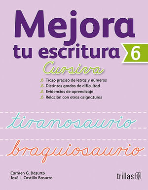 MEJORA TU ESCRITURA 6. CURSIVA | BASURTO GARCIA, CARMEN; CASTILLO BASURTO, JOSE LUIS | Trillas