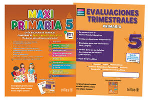 Maxiprimaria 5. Guía Escolar de Trabajo y Evaluaciones Trimestrales
