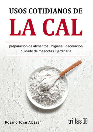 Usos cotidianos de la cal | TOVAR ALCAZAR, ROSARIO | Trillas