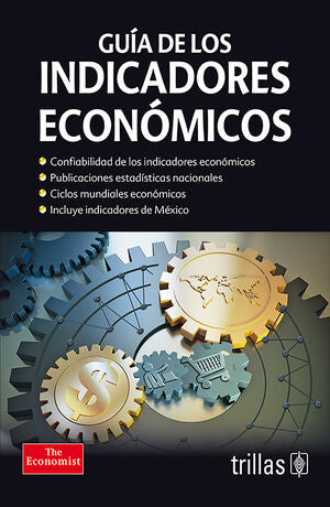 GUIA DE LOS INDICADORES ECONOMICOS | ECONOMIST, THE | Trillas