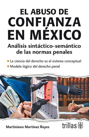 El abuso de confianza en México | MARTINEZ REYES, MARTINIANO | Trillas