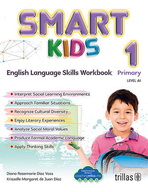 SMART KIDS 1. PRIMARY LEVEL A1 | DIAZ VOSS, DIANA ROSEMARIE; DE JUAN DIAZ, KRISSELLE MARGARET | Trillas