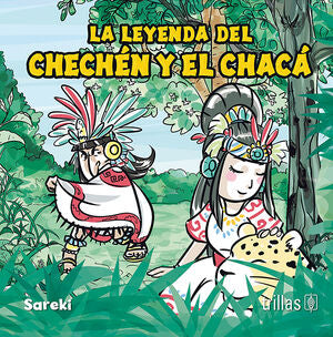 LA LEYENDA DEL CHECHÉN Y EL CHACÁ | SAREKI | Trillas