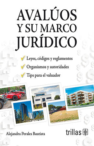 AVALÚOS Y SU MARCO JURÍDICO | PERALES BAUTISTA, ALEJANDRA | Trillas