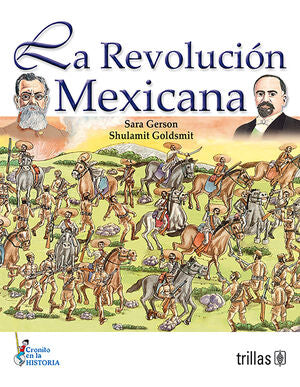 La Revolución Mexicana | GERSON DE GOLDSMIT, SARA; GOLDSMITH, SHULAMIT | Trillas