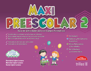 MAXI PREESCOLAR 2 | LOPEZ LOZANO, GEORGINA; LOPEZ LOZANO, MARCELA; LOPEZ LOZANO, SONIA | Trillas