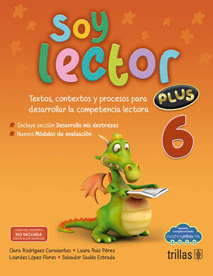 SOY LECTOR PLUS 6 | RODRIGUEZ CARAVANTES, CLARA; RUIZ PEREZ, LAURA; LOPEZ FLORES, LOURDES | Trillas