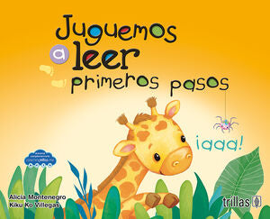 JUGUEMOS A LEER PRIMEROS PASOS | MONTENEGRO, ALICIA; VILLEGAS, KIKU KO | Trillas