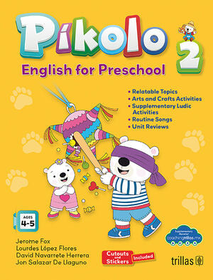 Píkolo 2. English for preschool | FOX, JEROME; LOPEZ FLORES, LOURDES; NAVARRETE HERRERA, DAVID; SALAZAR DE LLAGUNO, JON | Trillas