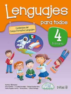 LENGUAJES PARA TODOS 4. PRIMARIA | VILLANUEVA, KARINA; FUENTES, NORA; GONZÁLEZ, A. CECILIA; GUADARRAMA, RAQUEL; HUERTA, MARÍA ÁNGELES; | Trillas