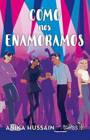 CÓMO NOS ENAMORAMOS | HUSSAIN, ANIKA | Trillas