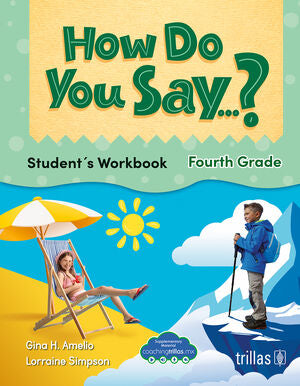 HOW DO YOU SAY...? STUDENT'S WORKBOOK. FOURTH GRADE | AMELIO, GINA H.; SIMPSON, LORRAINE | Trillas
