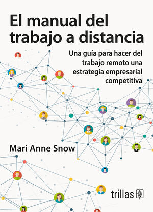 El manual del trabajo a distancia | SNOW, MARI ANNE | Trillas