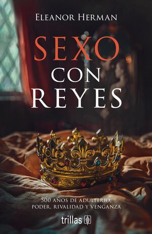 Sexo con reyes | Herman, Eleanor | Trillas