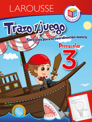 Trazo Y Juego. Ejercicios Para La Coordinacion Motriz. Preescolar 3